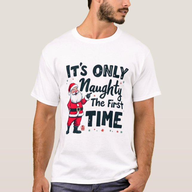 Camiseta Zany It's Only Naughty The First Time Santa Christ (Frente)