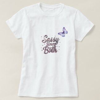 Camiseta Zazzle Sassy Desde a t-shirt de Nascimento: Person