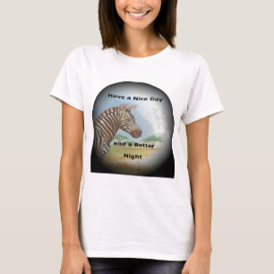 Camiseta Zebra tendo um bom dia e uma noite melhor.