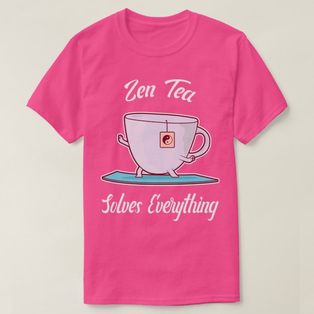 Camiseta Zen Tea resolve tudo o que a xícara de chá fazendo (Frente do Design)