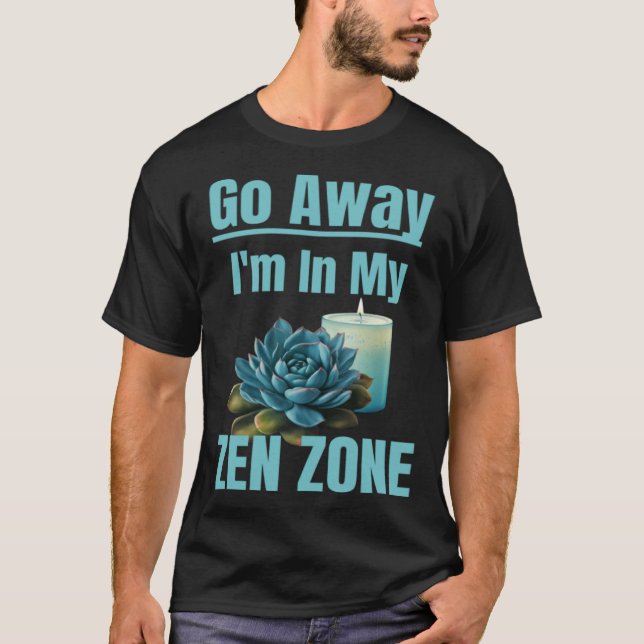 Camiseta Zen Zone Relaxing Quiet Mom Mothers Zen Area Sayin (Frente)