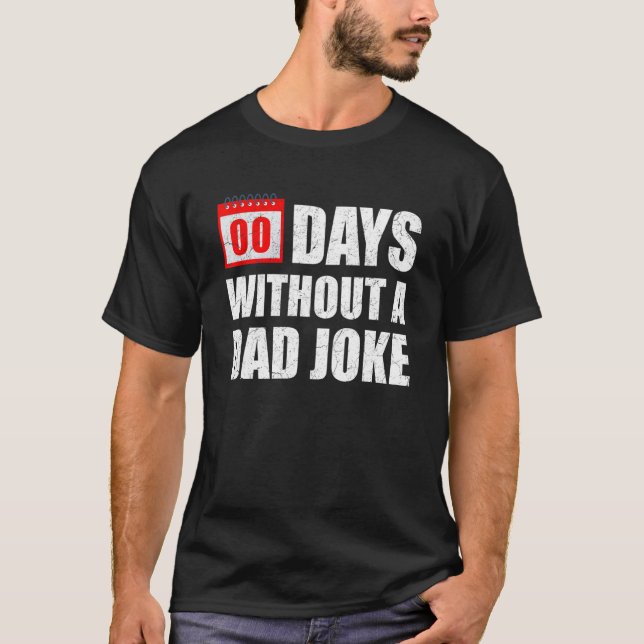 Camiseta Zero 00 Dias Sem Uma Piada de Pai Sarcástico Engra (Frente)