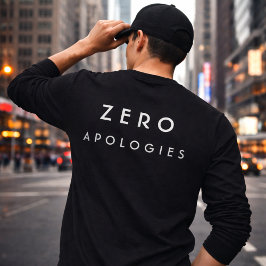 Camiseta Zero Apologies Bold Minimal Typography Design