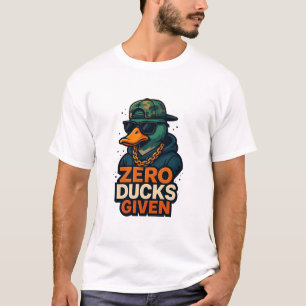 Camiseta Zero Ducks Given – Humor Sarcástico Divertido