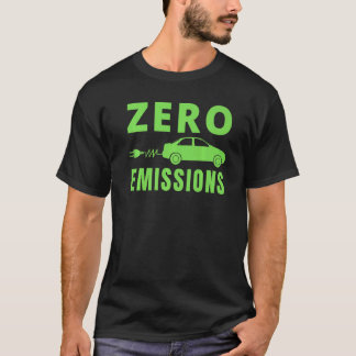 Camiseta Zero Emissions 100 Of The Time EV Car Electric Car