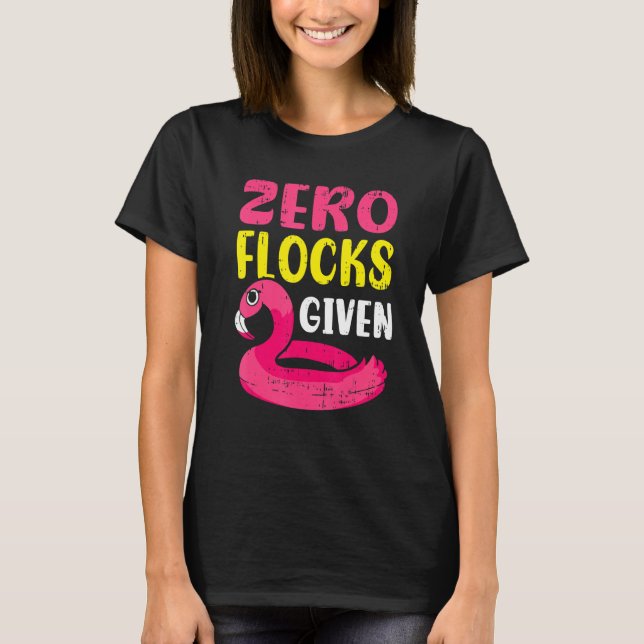 Camiseta Zero Flocks Given Pink Flamingo  Wading Bird (Frente)