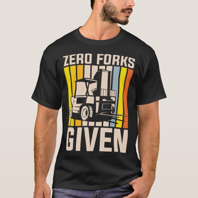 Camiseta Zero forks given heavy equipment operator (Frente)