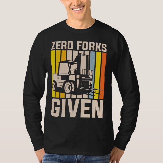 Camiseta Zero forks given heavy equipment operator (Frente)