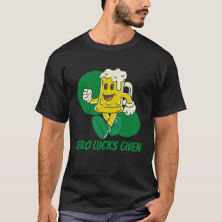 Camiseta Zero Lucks Given St Patrick s Day St Paddys Day