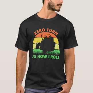 Camiseta Zero Mowing Turn It's How I Roll Mow Vintage