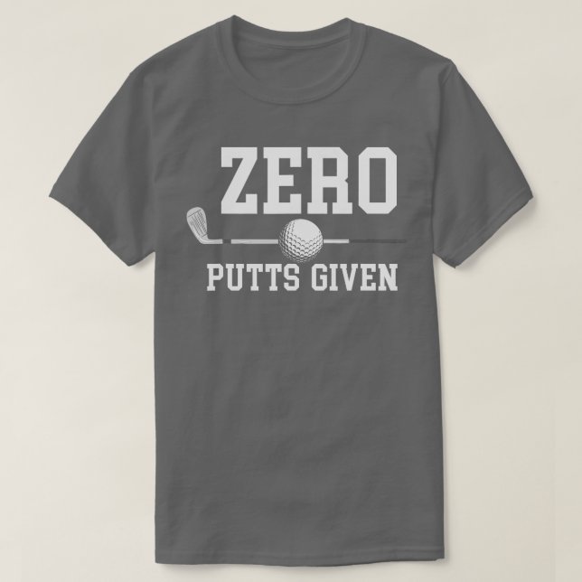 Camiseta Zero Putts Dado Golfer Jogador De Golfe Piadas Eng (Frente do Design)