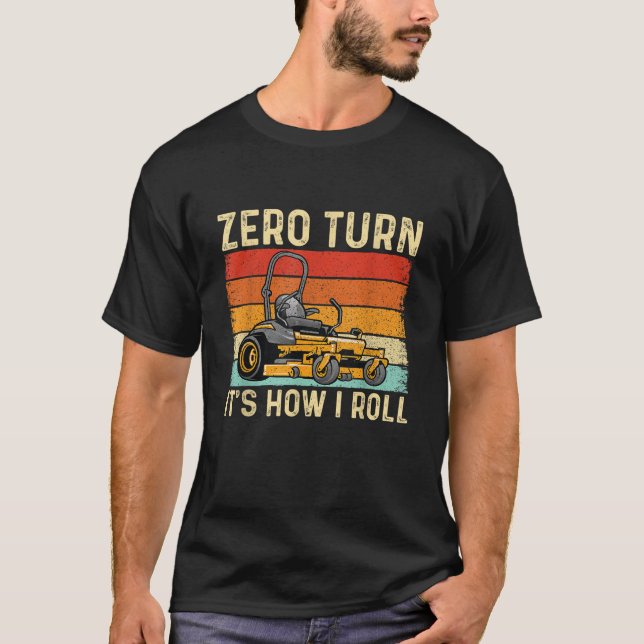 Camiseta Zero Roda É como eu Roll Landscaper Gardener Lawn (Frente)