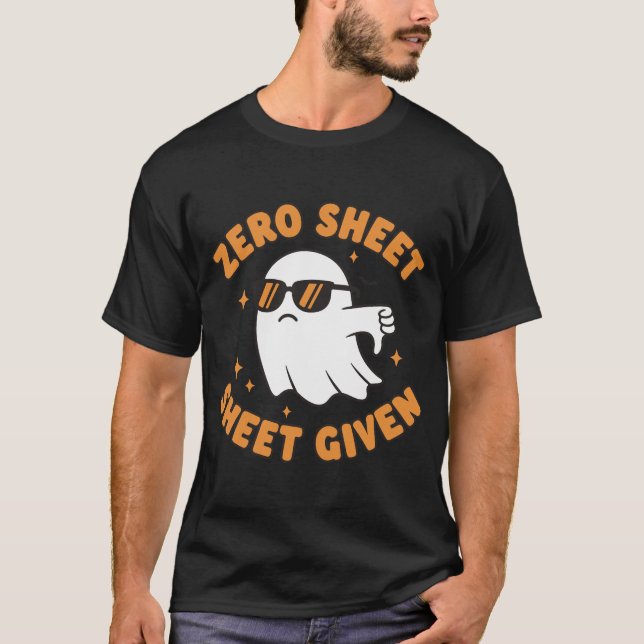 Camiseta Zero Sheet Given – Funny Sarcastic Ghost (Frente)