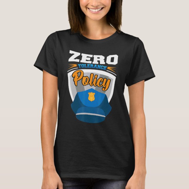Camiseta Zero tolerance policy kindness police cap joke (Frente)