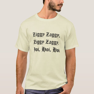 Camiseta Ziggy Zaggy, Ziggy Zaggy, Hoi, Hoi, Hoi