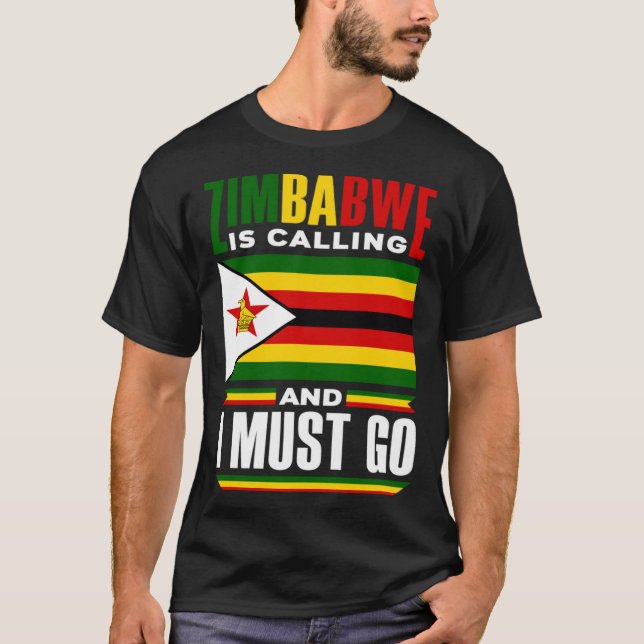 Camiseta Zimbabwean Zimbabwe Flag Zimbabwe Is Calling And I (Frente)