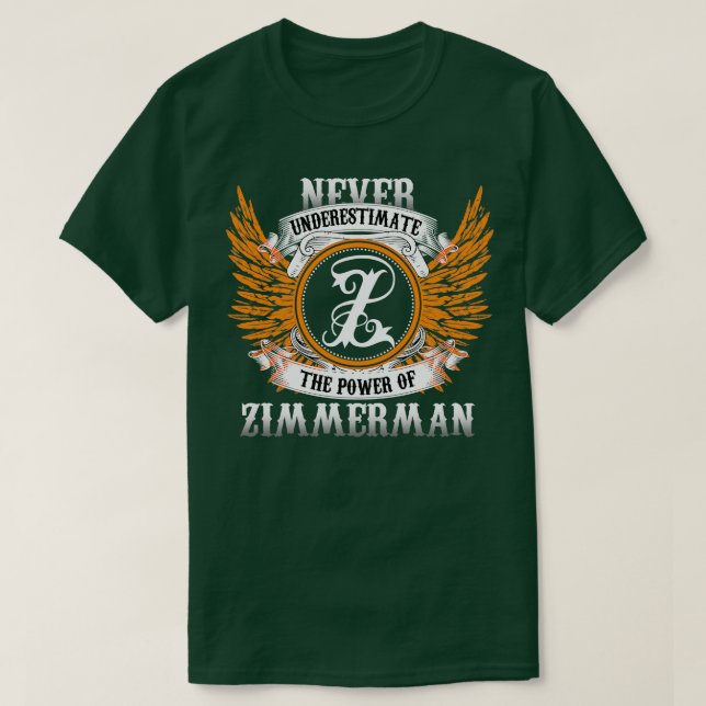 Camiseta Zimmerman Name Shirt Nunca Subestima O Poder (Frente do Design)