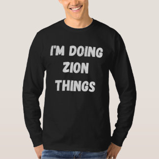 Camiseta Zion Estou Fazendo Coisas de Zion