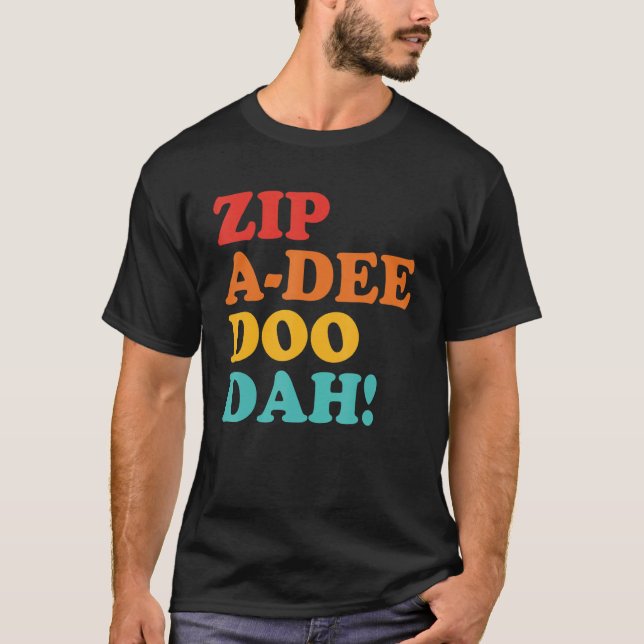 Camiseta Zip A Dee Doo Dah Roupa (Frente)