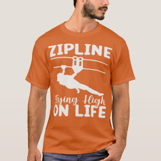Camiseta zip line voando alto na vida TShirt
