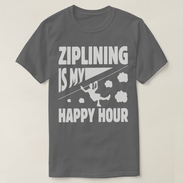 Camiseta Ziplining É Minha Feliz Hora Captivando Design com (Frente do Design)