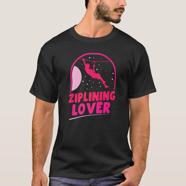 Camiseta Ziplining Sports Zipline Sayings Hobby (Frente)