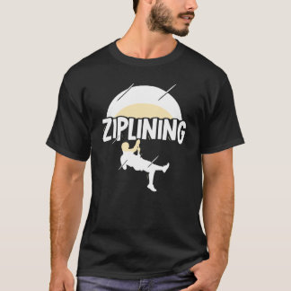 Camiseta Ziplining Zipline Sayings Hobby Sports