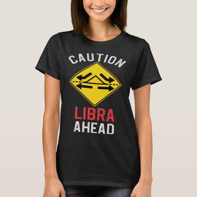 Camiseta Zodiac Horoscope Libra Road Sign Traffic Signal (Frente)