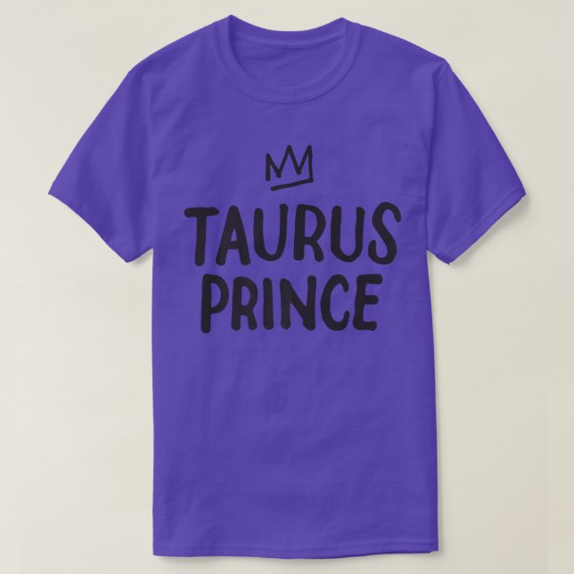 Camiseta Zodiac Sign Funny Taurus Prince April May Birthday (Frente do Design)