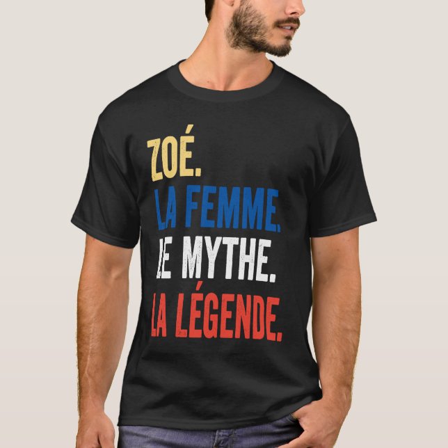 Camiseta Zoé La Femme Le Myth La Legend para Zoé (Frente)
