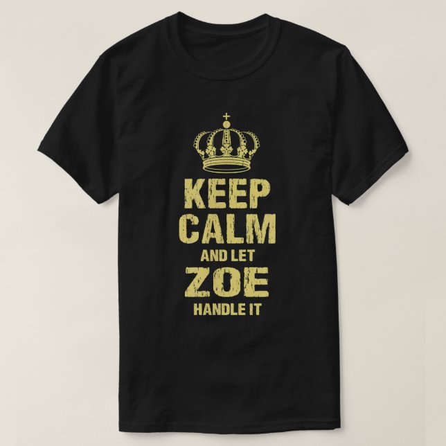 Camiseta Zoe Manter Calmo Nome Personalizado Amigos Apelido (Frente do Design)