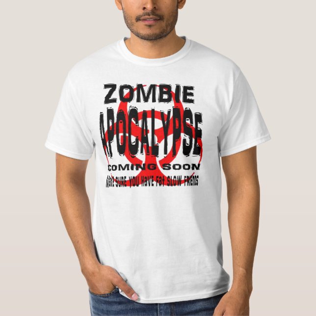 Camiseta Zombie Apocalypse tem amigos gordos e lentos (Frente)