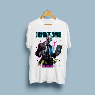 Camiseta Zombie Corporativa - Trabalho. Consumir. Morra. Ca