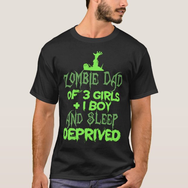 Camiseta Zombie Dad 3 Girl 1 Boy Sleep Deprived Halloween   (Frente)