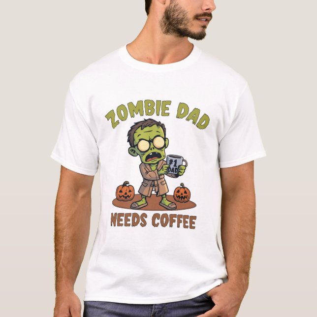 Camiseta Zombie Dad Coffee Halloween T-Shirt for Fathers (Frente)