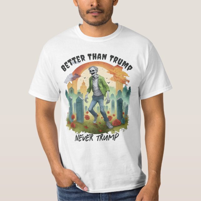 Camiseta Zombie engraçado anti-trump em Graveyard Melhor Es (Frente)