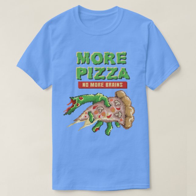 Camiseta Zombie Mais Pizza Sem Mais Cérebros Pizza Homens E (Frente do Design)
