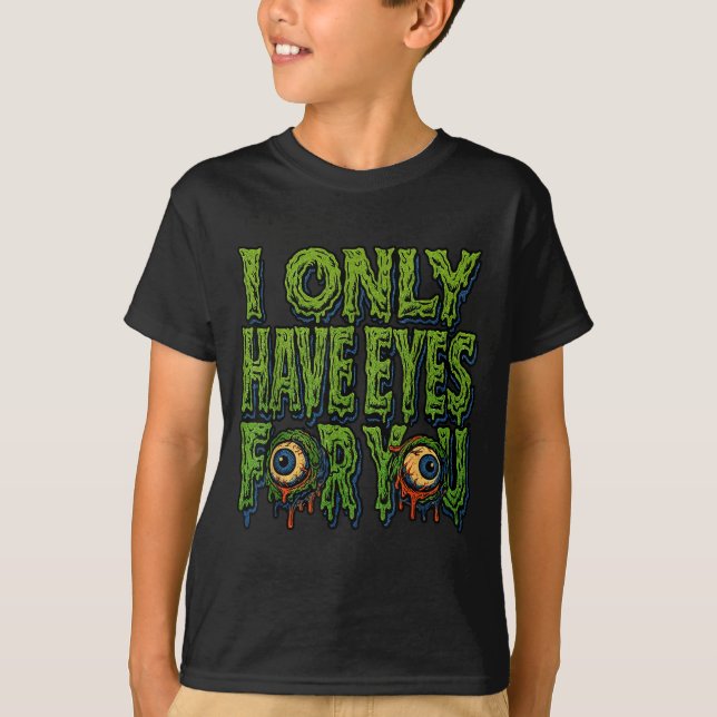 Camiseta Zombie “only Eyes For You” Horror Valentine Creepy (Frente)