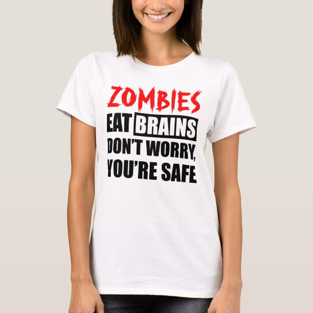 Camiseta Zombies Coma Cérebros Você Está Seguro (Frente)