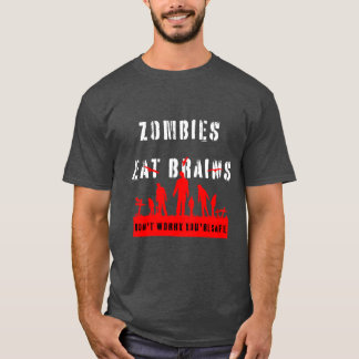 Camiseta Zombies Comem Cérebros Não se Preocupe Você Está S