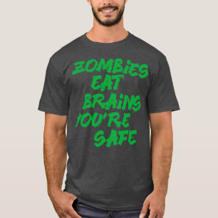 Camiseta Zombies comem cérebros você está seguro