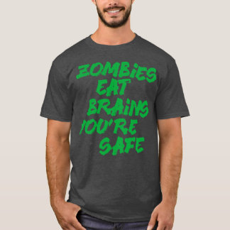Camiseta Zombies comem cérebros você está seguro