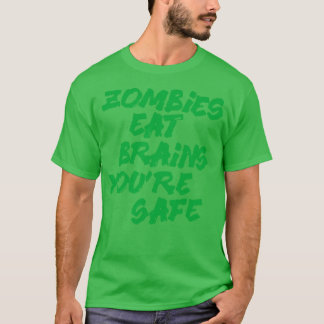 Camiseta Zombies comem cérebros você está seguro