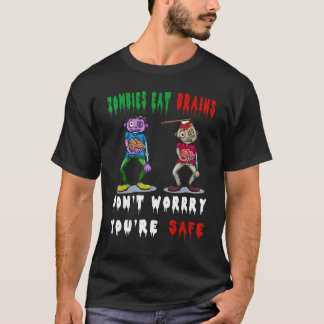 Camiseta zombies eat brains don't worry you're safe