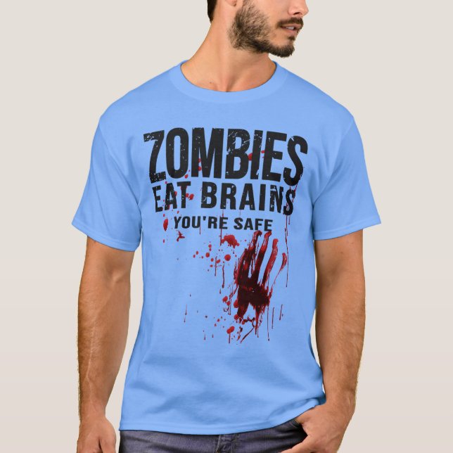 Camiseta Zombies Eat Brains Youre Safe Funny Bloody Horror  (Frente)