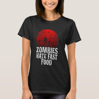 Camiseta Zombies Hate Fast Food Zombie