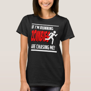 Camiseta Zombies Me Chase Horror Nerd Gráfico