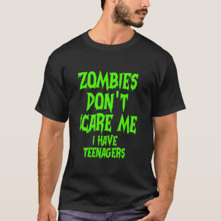 Camiseta Zombies Não me assusta Eu tenho adolescentes Engra
