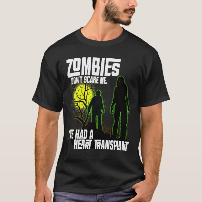 Camiseta Zombies não me assusta Eu tive transplante cardíac (Frente)