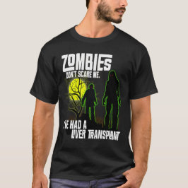 Camiseta Zombies não me assusta Eu tive transplante de fíga